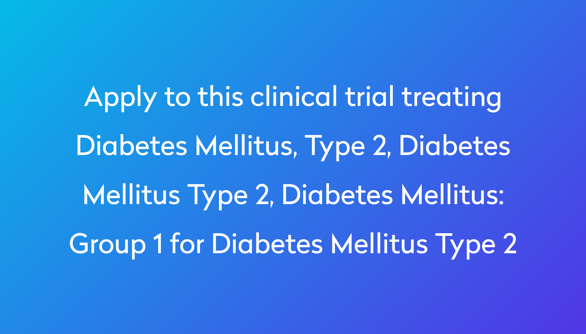 Group 1 For Diabetes Mellitus Type 2 Clinical Trial 2022 Power group-1-for-diabetes-mellitus-type-2-clinical-trial-2022-power